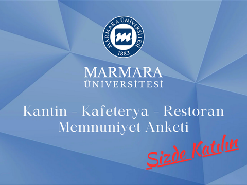 Marmara Üniversitesi Kantin – Kafeterya – Restoran Memnuniyet Anketi Açıldı